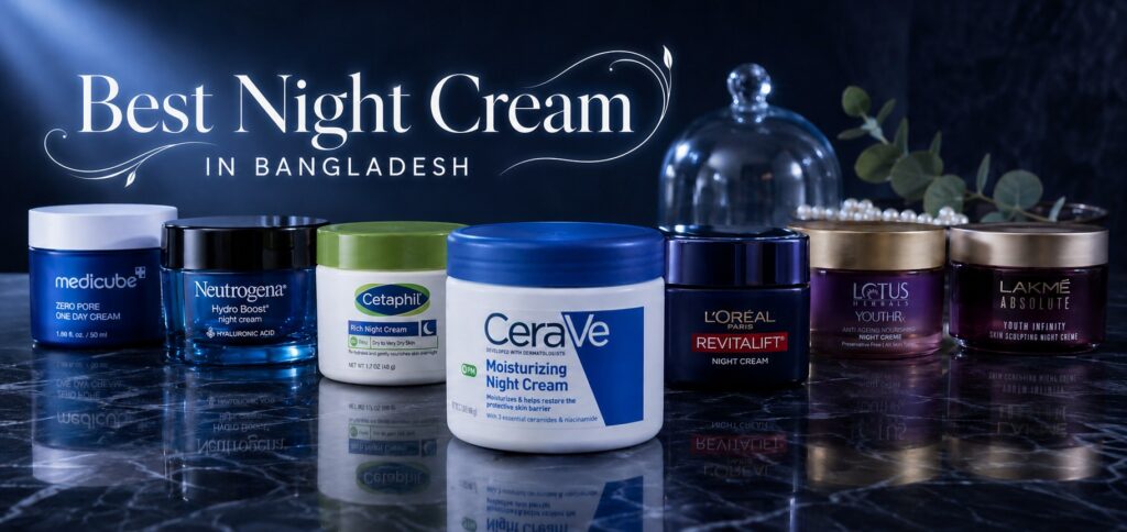 Best Night Cream in Bangladesh